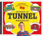 Engineer It! Tunnel Projects (Super Simple Engineering Projects) Cover Image