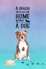 A House is Not a Home Without a Dog: Password Logbook in Disguise with Gorgeous Staffordshire Bull Terrier Cover Cover Image