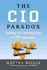 CIO Paradox: Battling the Contradictions of It Leadership Cover Image