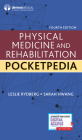 Physical Medicine and Rehabilitation Pocketpedia By Leslie Rydberg (Editor), Sarah Hwang (Editor) Cover Image