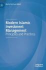 Modern Islamic Investment Management: Principles and Practices By Mohd Ma'sum Billah Cover Image