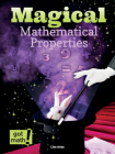 Magical Mathematical Properties: Commutative, Associative, and Distributive (Got Math!) By Lisa Arias Cover Image