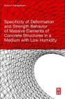 Specificity of Deformation and Strength Behavior of Massive Elements of Concrete Structures in a Medium with Low Humidity Cover Image