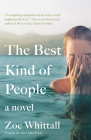 The Best Kind of People: A Novel By Zoe Whittall Cover Image