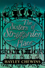 The Sisters of Straygarden Place By Hayley Chewins Cover Image