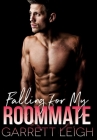 Falling For My Roommate By Garrett Leigh Cover Image