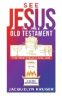 See Jesus in the Old Testament (The Pentateuch and Job): A 90-Day Devotional Cover Image