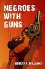 Negroes With Guns By Robert F. Williams Cover Image