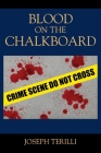 Blood on the Chalkboard Cover Image
