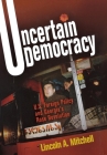 Uncertain Democracy: U.S. Foreign Policy and Georgia's Rose Revolution Cover Image