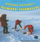 Weather Watchers (Extreme Scientists) By Judy Monroe Peterson Cover Image