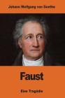 Faust: Eine Tragödie By Johann Wolfgang Von Goethe Cover Image