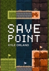 Save Point (Special Edition): Reporting from a video game industry in transition, 2003-2011 Cover Image