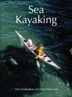 Sea Kayaking By Alun Richardson, Nigel Robinson Cover Image