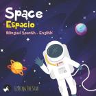 Space Espacio, Bilingual Spanish English: Bilingual children's books spanish english Cover Image
