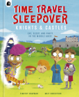 Time Travel Sleepover: Knights & Castles (Step Back In Time #2) Cover Image