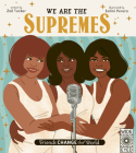 We Are The Supremes (Friends Change the World) By Zoë Tucker, Salini Perera (Illustrator) Cover Image