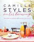 Camille Styles Entertaining: Inspired Gatherings and Effortless Style Cover Image
