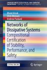 Networks of Dissipative Systems: Compositional Certification of Stability, Performance, and Safety By Murat Arcak, Chris Meissen, Andrew Packard Cover Image