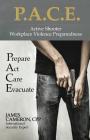 Active Shooter - Workplace Violence Preparedness: P.A.C.E.: Prepare, Act, Care, Evacuate By Cpp James Cameron Cover Image