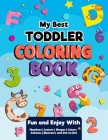 My Best Toddler Coloring Book: Big Activity Workbook for Preschool and kids - Fun and Enjoy With Numbers, Letters, Shapes, Animals, Monsters, Colors By Blackrock Publishers Cover Image