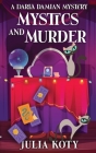 Mystics and Murder By Julia Koty Cover Image