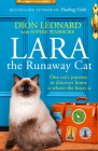 Lara the Runaway Cat: One Cat's Journey to Discover Home Is Where the Heart Is Cover Image
