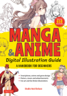 Manga & Anime Digital Illustration Guide: A Handbook for Beginners (with Over 650 Illustrations) By Studio Hard Deluxe Cover Image