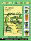 Saturday Evening Girls Paul Revere Pottery By Meg Chalmers Cover Image