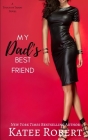 My Dad's Best Friend By Katee Robert Cover Image