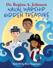 NAVAL WARSHIP HIDDEN TREASURE (How to Speak with Children About Difficulty Subjects #2) By REGINA A. JOHNSON, Naira Tangamyan (Illustrator) Cover Image