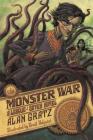 The Monster War: A League of Seven Novel (The League of Seven #3) By Alan Gratz Cover Image