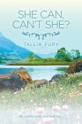She Can Can't She? By Tallia Fury Cover Image