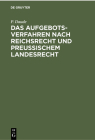 Das Aufgebotsverfahren Nach Reichsrecht Und Preußischem Landesrecht By P. Daude Cover Image
