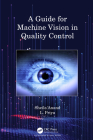A Guide for Machine Vision in Quality Control By Sheila Anand, L. Priya Cover Image