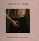 Dance in Close-Up: Hans Van Mahen Seen by Erwin Olaf By Erwin Olaf Cover Image