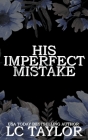 His Imperfect Mistake By LC Taylor Cover Image