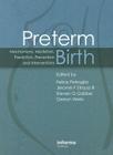 Preterm Birth: Mechanisms, Mediators, Prediction, Prevention & Interventions Cover Image