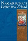 Nagarjuna's Letter To A Friend: With Commentary By Kangyur Rinpoche Cover Image