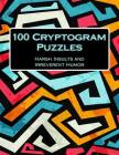 100 Cryptogram Puzzles: Harsh Insults and Irreverent Humor By Irreverent Humor Puzzles Cover Image
