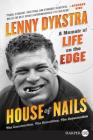 House of Nails: A Memoir of Life on the Edge By Lenny Dykstra Cover Image