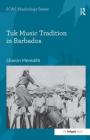 Tuk Music Tradition in Barbados By Sharon Meredith Cover Image