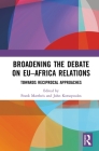Broadening the Debate on Eu-Africa Relations: Towards Reciprocal Approaches Cover Image
