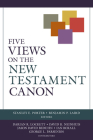 Five Views on the New Testament Canon By Benjamin P. Laird (Editor), Stanley Porter (Editor) Cover Image