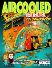 Fireball Tim VDUB BUSES Coloring Book: This is the CRAZIEST VDUB Bus Book EVER! By Kathie Lawrence, Fireball Tim Lawrence Cover Image