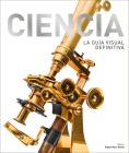Ciencia: La Guía Visual Definitiva By DK Cover Image