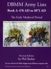 DBMM Army Lists Book 3: The Early Medieval Period 476 AD to 1971 AD By Phil Barker Cover Image