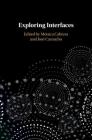 Exploring Interfaces By Mónica Cabrera (Editor), José Camacho (Editor) Cover Image