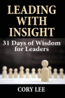 Leading with Insight: 31 Days of Wisdom for Leaders Cover Image