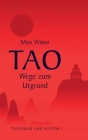 Tao - Wege zum Urgrund: Taoismus und Mystik Cover Image